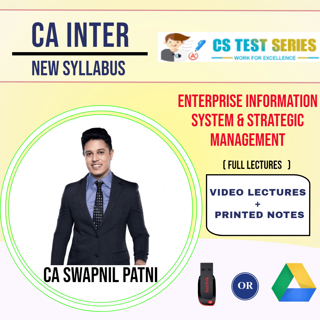 CA INTERMEDIATE GROUP II Enterprise Information Systems and Strategic Management Full Lectures including MAY 2020 amendment By CA SWAPNIL PATNI